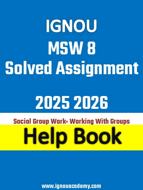 IGNOU MSW 8 Solved Assignment 2025 2026